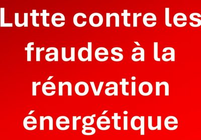 Les fraudes à la rénovation énergétique explosent: connaître et déjouer les pièges